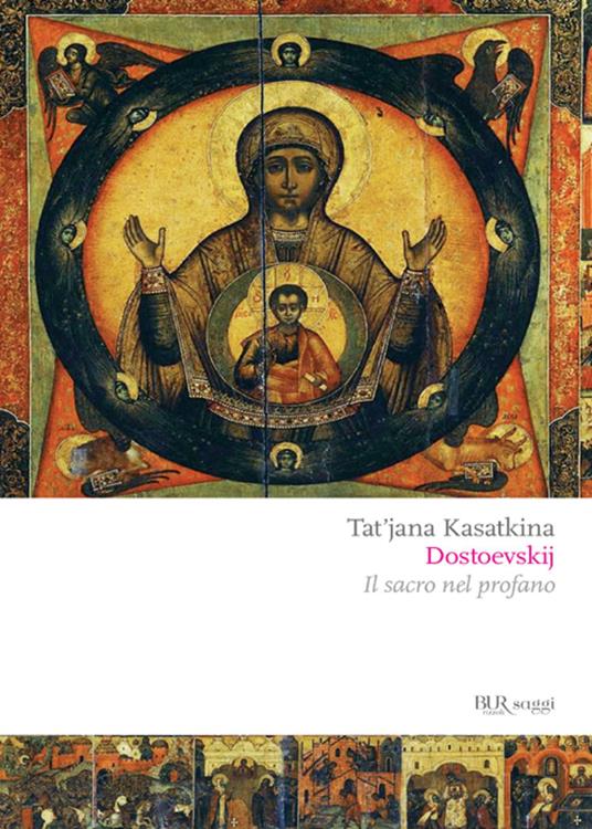Dostoevskij. Il sacro nel profano - Tat'jana A. Kasatkina,E. Mazzola - ebook