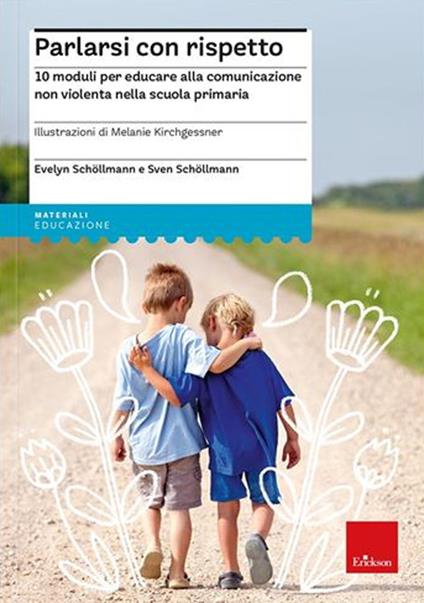 Parlarsi con rispetto. 10 moduli per educare alla comunicazione non violenta nella scuola primaria. Nuova ediz. Con carte-gioco. Con espansione online - Evelyn Schöllmann,Sven Schöllmann - copertina