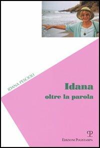 Idana. Oltre la parola - Idana Pescioli - copertina