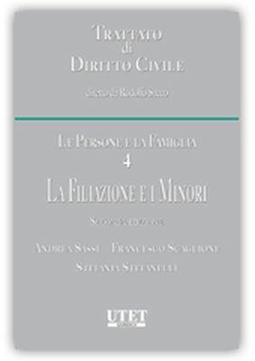 Le persone e la famiglia. Vol. 4: La filiazione e i minori - Andrea Sassi,Francesco Scaglione,Stefania Stefanelli - copertina