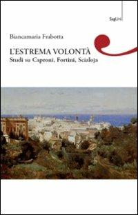 L' estrema volontà - Biancamaria Frabotta - copertina