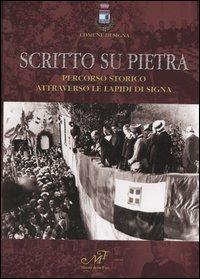 Scritto su pietra. Percorso storico attraverso le lapidi di Signa - copertina