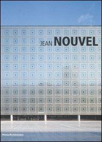 Jean Nouvel. Ediz. illustrata - Marco Casamonti - copertina