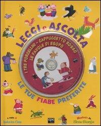 I tre porcellini-Cappuccetto rosso-Le favole di Esopo. Leggi e ascolta. Ediz. illustrata. Con CD Audio - Lodovica Cima,Elena Giorgio - copertina