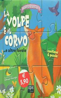 La volpe e il corvo... e altre favole. Libro puzzle. Ediz. illustrata