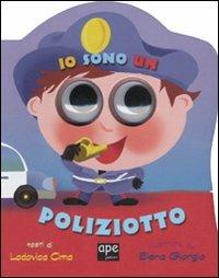 Io sono un poliziotto. Ediz. illustrata - Lodovica Cima,Elena Giorgio - copertina