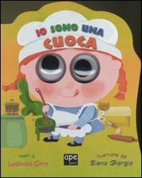 Io sono una cuoca. Ediz. illustrata - Lodovica Cima,Elena Giorgio - copertina