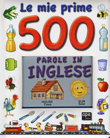 Le mie prime 500 parole in inglese. Ediz. illustrata - copertina