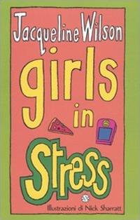 Girls in stress. Tre ragazze tre. Vol. 2 - Jacqueline Wilson - copertina