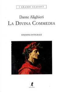 Libro La Divina Commedia: Inferno-Purgatorio-Paradiso. Ediz. integrale Dante Alighieri