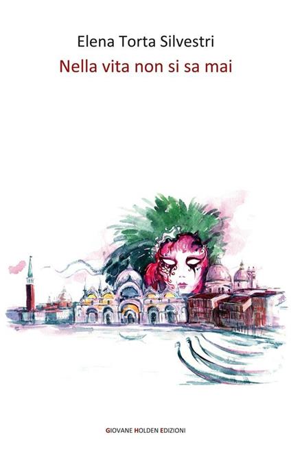 Nella vita non si sa mai - Elena Torta Silvestri - ebook