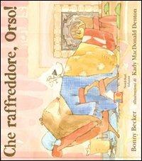 Che raffreddore, orso! Ediz. illustrata - Bonny Becker - copertina