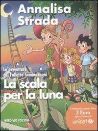 La scala per la luna. Le avventure del folletto Seminasogni - Annalisa Strada - copertina