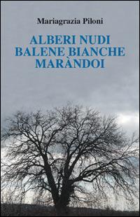 Alberi nudi balene bianche maràndol - Mariagrazia Piloni - copertina