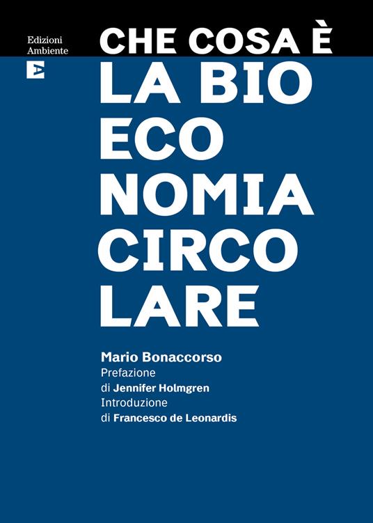 Che cosa è la bioeconomia circolare - Mario Bonaccorso - ebook