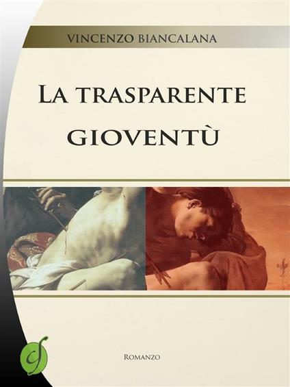 La trasparente gioventù - Vincenzo Biancalana - ebook