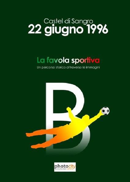 Favola sportiva. Castel di Sangro 22 giugno 1996 - copertina