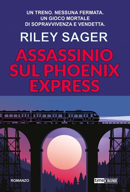 Assassinio sul Phoenix express - Riley Sager,Laura Mastroddi - ebook