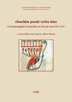 «Ioachim posuit verba ista». Gli pseudoepigrafi di Gioacchino da Fiore dei secoli XIII e XIV - copertina