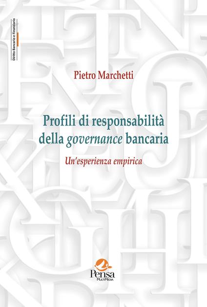 Profili di responsabilità della governance bancaria. Un'esperienza empirica - Pietro Marchetti - copertina