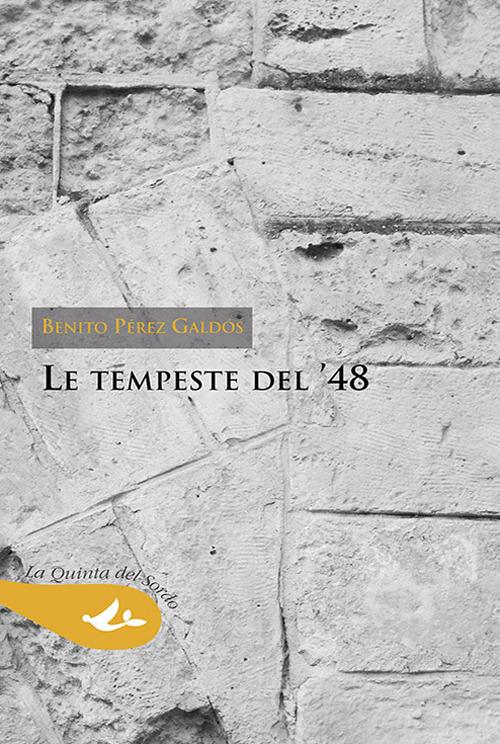 Le tempeste del '48 - Benito Pérez Galdós - copertina