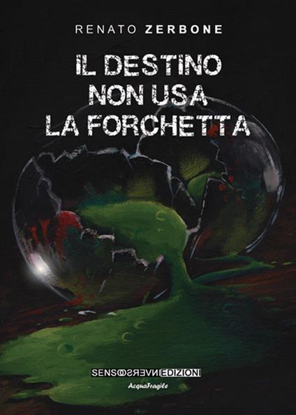 Il destino non usa la forchetta - Renato Zerbone - copertina