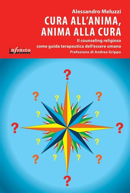 Cura all'anima, anima alla cura. Il counseling religioso come guida terapeutica dell'essere umano - Alessandro Meluzzi - ebook