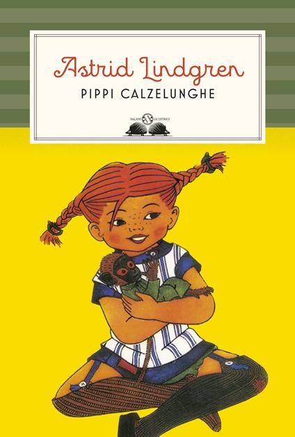 Pippi Calzelunghe - Astrid Lindgren,Ingrid Vang Nyman,Annuska Palme Larussa Sanavio,Donatella Ziliotto - ebook