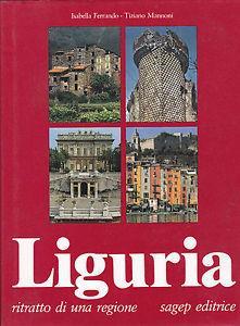 Liguria, ritratto di una regione - Isabella Ferrando Cabona,Tiziano Mannoni - copertina