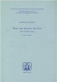 Pour une histoire du livre (XVe-XVIIIe siècles). Cinq conférences - Henri-Jean Martin - copertina