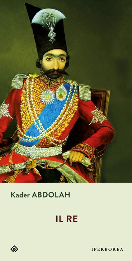 Il re - Kader Abdolah - copertina