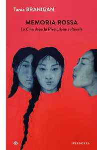 Libro Memoria rossa. La Cina dopo la Rivoluzione culturale Tania Branigan