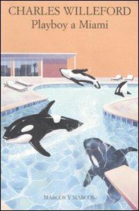 Playboy a Miami - Charles Willeford - copertina