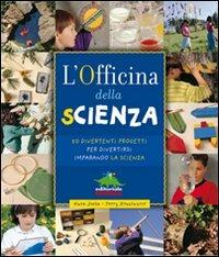 L'officina della scienza. Ediz. illustrata - Gwen Diehn,Terry Krautwurst - copertina