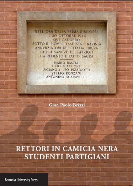 Rettori in camicia nera, studenti partigiani - G. Paolo Brizzi - copertina