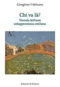 Chi va là? Vicenda dell'area subappenninica emiliana - Giorgione l'Africano - ebook