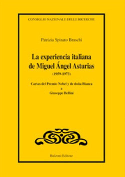 La experiencia italiana de Miguel Angel Asturias (1959-1973) - Patrizia Spinato Bruschi - copertina