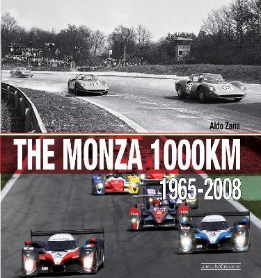 The Monza 1000 Km. (1965-2008). Ediz. illustrata - Aldo Zana - copertina