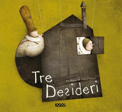 Tre desideri. Fiabe. Ediz. illustrata - Eva Mejuto,Gabriel Pacheco - copertina