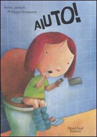 Aiuto! Ediz. illustrata - Heinz Janisch,Philippe Goossens - copertina