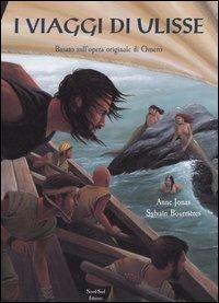 I viaggi di Ulisse. Ediz. illustrata - Omero,Anne Jonas - copertina