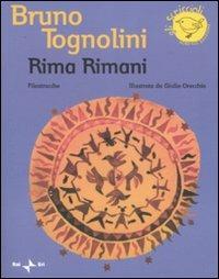 Rima rimani. Filastrocche. Ediz. illustrata - Bruno Tognolini - copertina