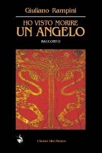 Ho visto morire un angelo - Giuliano Rampini - copertina