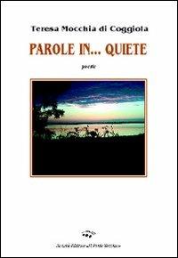 Parole in... quiete - Teresa Mocchia di Coggiola - copertina