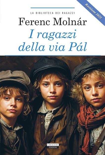 I ragazzi di via Pál. Ediz. integrale - Ferenc Molnár - ebook