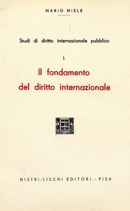 I fondamenti del diritto internazionale - Mario Miele - copertina