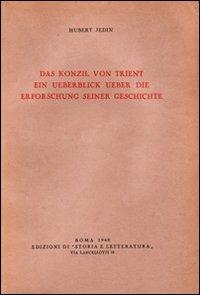 Das Konzil von Trient. Ein Ueberblick ùber die Erforschung seiner Geschichte - Hubert Jedin - copertina