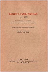 Dante's fame abroad (1350-1850). The influence of Dante Alighieri on the poets and scholars of Spain, France, England, Germany, Switzerland and the United States - Werner P. Friederich - copertina