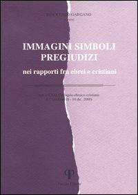 Immagini simboli pregiudizi nei rapporti fra ebrei e cristiani - copertina