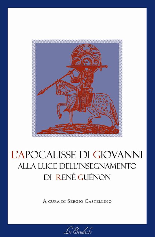 L'Apocalisse di Giovanni alla luce dell'insegnamento di René Guénon - copertina